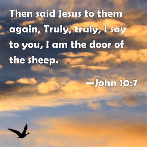 John 10 7 Then Said Jesus To Them Again Truly Truly I Say To You I