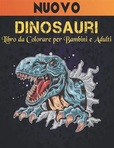 Buy Dinosauri Libro Da Colorare Per Bambini E Adulti Dinosauro Libro