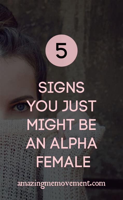 5 Signs You Might Be An Alpha Woman And Why Its Totally Kickass