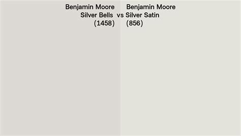 Benjamin Moore Silver Bells Vs Silver Satin Side By Side Comparison