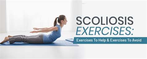 Scoliosis Exercises Exercises To Help And Exercises To Avoid