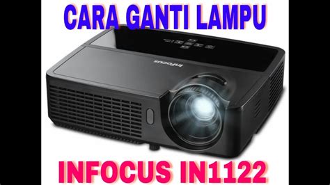 In1122a Infocus Ganti Lampu Proyektor YouTube