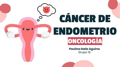 Cáncer de endometrio Alexis Martinez uDocz