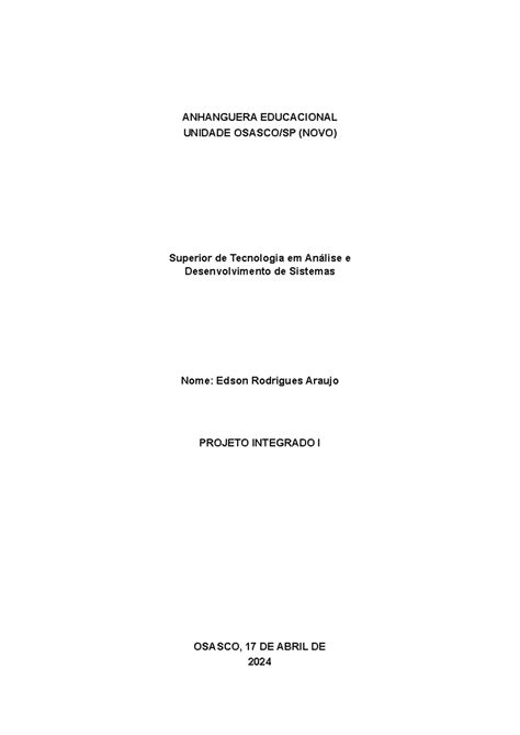 Projeto Integrado I - ANHANGUERA EDUCACIONAL UNIDADE OSASCO/SP (NOVO) Superior de Tecnologia em