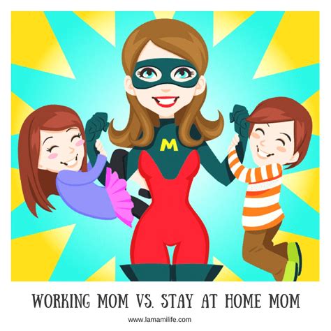 Working Mom Vs Stay At Home Mom 1 La Mami Life