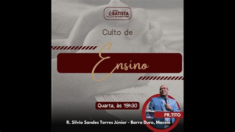 IBBD Culto De Ensino Pr Tito Nascimento YouTube