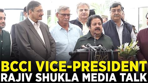 Bcci Vice President Rajiv Shukla Media Talk Pcb Ma A Youtube