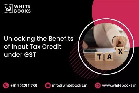 Unlocking The Benefits Of Input Tax Credit Under Gst Whitebooks Blog