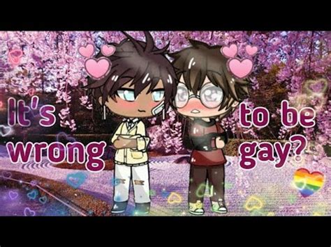It S Wrong To Be Gay Gacha Life Gay Love Story Gacha Life Mini Movie YouTube