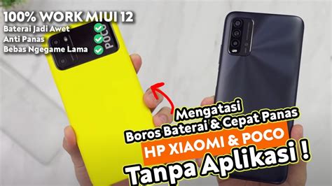 Terbaru Mengatasi Baterai Boros Dan Cepat Panas Xiaomi Poco