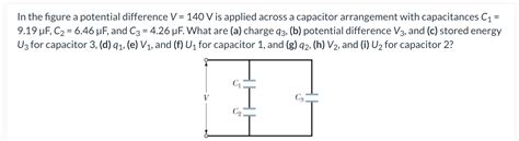 Solved In The Figure A Potential Difference V 140 V Is