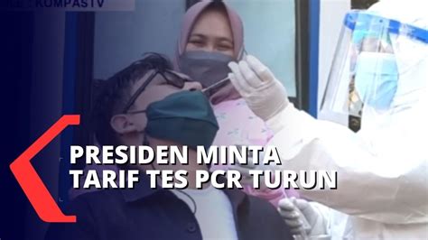 Presiden Jokowi Minta Tarif Tes PCR Diturunkan Jadi Rp 300 Ribu YouTube