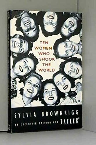 Amazon Ten Women Who Shook The World Brownrigg Sylvia Single Author