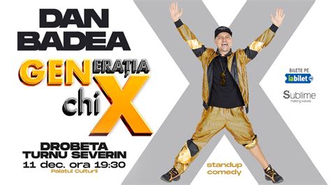 Bilete Drobeta Turnu Severin Stand Up Comedy Cu DAN BADEA Generatia