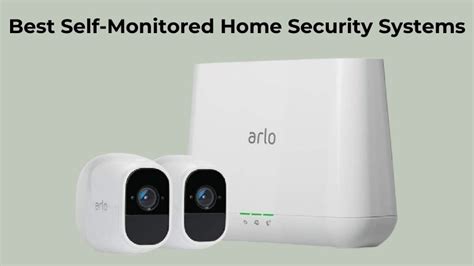 Best Self Monitored Home Security System Reviews