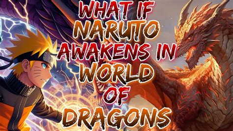 What If Naruto Awakens In The World Of Dragons And Demons YouTube