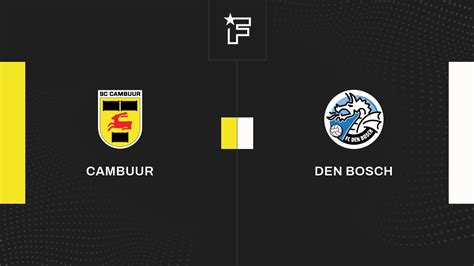 Live Cambuur Den Bosch Club Friendlies 3 De Amicaux Club 2024 26 07