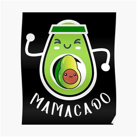 Mamacado Mamacado Vegan Avocado Mom Cute Avocado Poster For