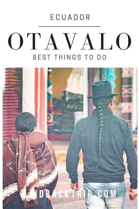 Best Things To Do In Otavalo Ecuador LAIDBACK TRIP