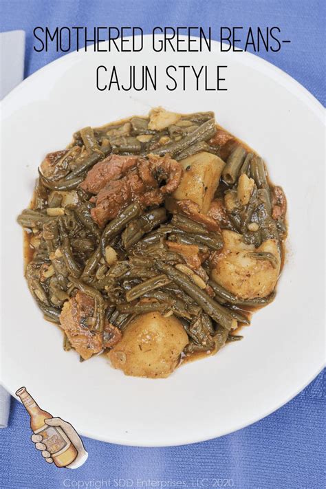 Cajun Smothered Green Beans First You Have A Beer Recipe