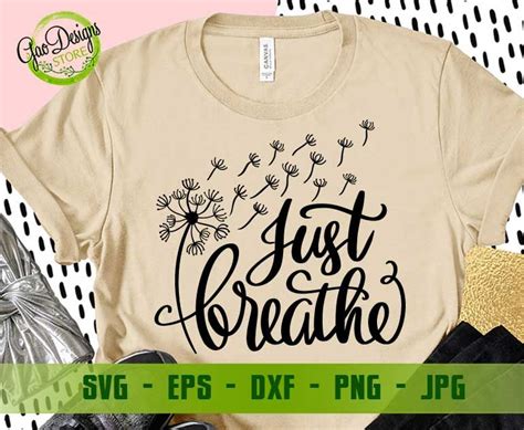 Just Breathe Svg Dandelion Svg Motivational Svg Mom Life Svg