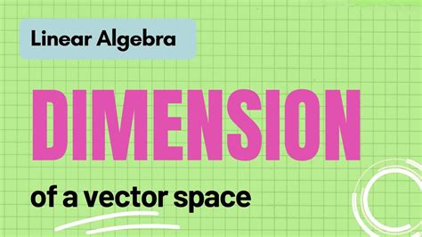 Linear Algebra Lecture 22 Dimension Of A Vector Space Youtube