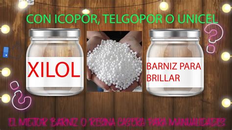 CON ICOPOR TELGOPOR O UNICEL EL MEJOR BARNIZ O RESINA CASERA PARA