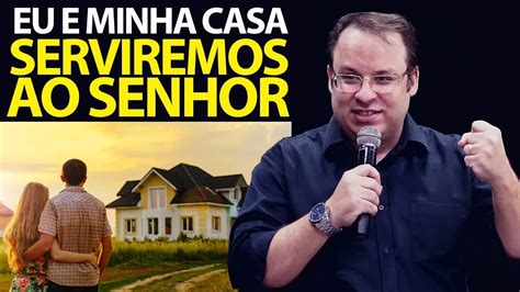 Eu e minha casa serviremos ao Senhor Pregação sobre Josué 24