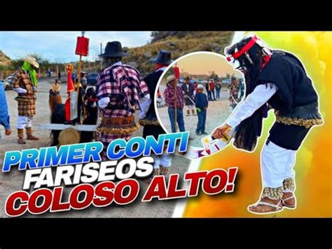 PRIMER CONTI FARISEOS DEL COLOSO ALTO LOS CHICUELOS YouTube