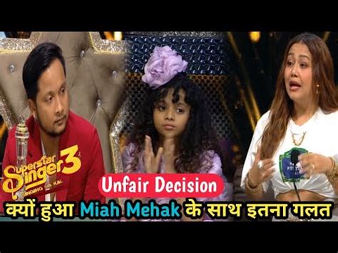 Superstar Singer Unfair With Miah Mehak Wrong Decision For Miah