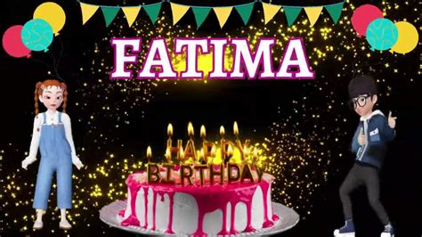 Fatima Happy Birthday To Youhappy Birthday Song🎂🎉 Youtube