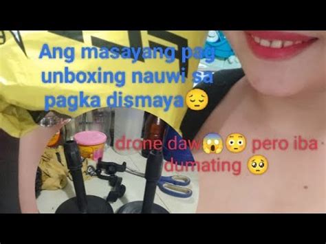 Ang Masayang Pag A Unboxing Nauwi Sa Pagka Dismaya Bakit Kaya