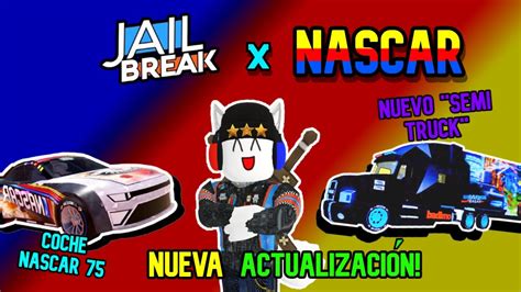 NUEVA ACTUALIZACIÓN DE JAILBREAK JAILBREAK x NASCAR Roblox