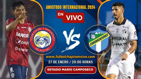 D Nde Ver Xelaj Vs Comunicaciones En Vivo Online Gratis Hoy Torneo