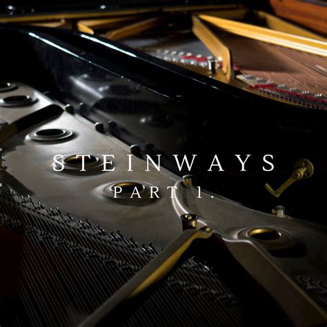 Steinway, Steinwas, and what to know when buying a used Steinway. Part I