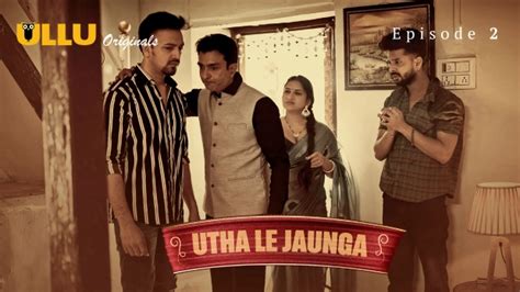 Utha Le Jaunga Part E Hindi Hot Web Series Ullu