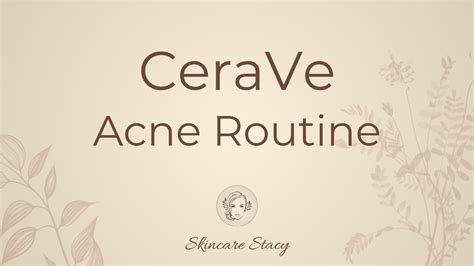 Cerave Acne Routine Skincare Stacy