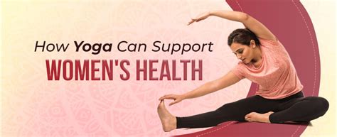 How Yoga Can Support Womens Health Kdah Blog Health And Fitness Tips