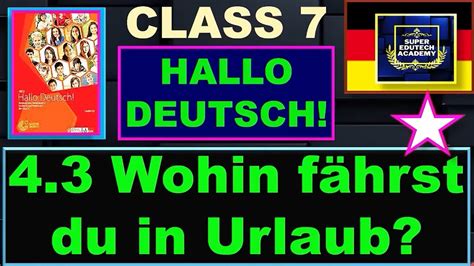 Hallo Deutsch Modul Lektion Wohin F Hrst Du In Urlaub Learn