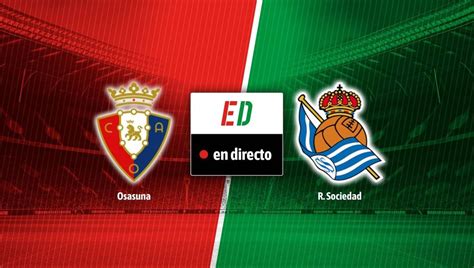 Osasuna Real Sociedad Resultado Resumen Y Goles Del Partido De