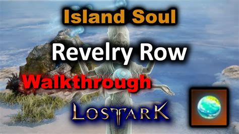 How To Get Revelry Row Island Soul Walkthrough Lost Ark Youtube