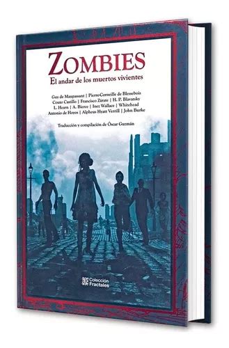 Zombies El Andar De Los Muertos Vivientes De Guy De Maupassat