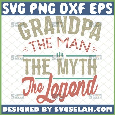 Grandpa The Man The Myth The Legend SVG Vintage Father S Day Design