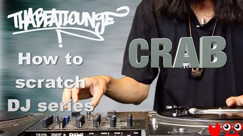 Tha Beatlounge Tha Beatlounge Scratch DJ Series Ep 6 Crab Scratch