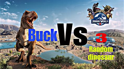 Tyrannosaurus Buck Vs Random Dinosaur Jurassic World Alive