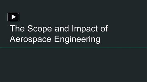 Ppt The Scope And Impact Of Aerospace Engineering Powerpoint