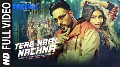 Tere Naal Nachna Full Video Nawabzaade Badshah Athiya Shetty New