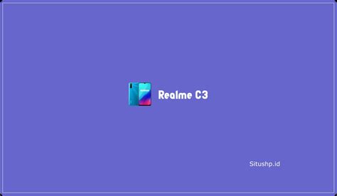 Realme C3 Harga Spesifikasi Dan Keunggulan Terlengkap