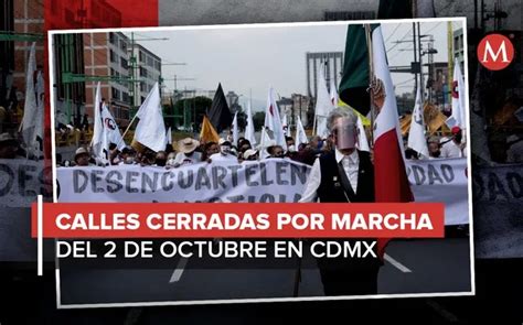 ¡tómalo En Cuenta Éstas Calles Estarán Cerradas Por La Marcha Del 2 De Octubre En Cdmx