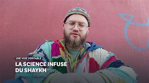 La Science Infuse Du Shaykh Une Voie V Ritable Youtube